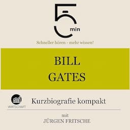 Bill Gates - Kurzbiografie kompakt