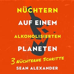 N&uuml;chtern auf einem alkoholisierten Planeten [Sober on an Alcoholic Planet]