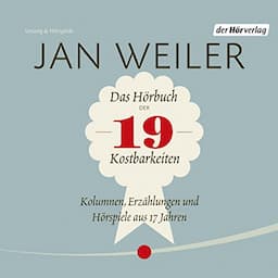 Das H&ouml;rbuch der 19 Kostbarkeiten