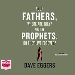 Your Fathers, Where Are They? And the Prophets, Do They Live Forever?