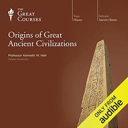 Origins of Great Ancient Civilizations