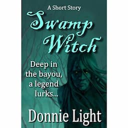 Swamp Witch - A Short Story