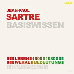 Jean-Paul Sartre (1905-1980) Basiswissen