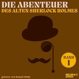 Die Abenteuer des alten Sherlock Holmes 1