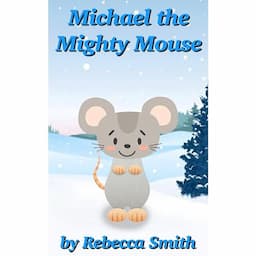 Books For Kids - Michael the Mighty Mouse