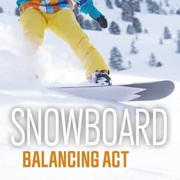 Snowboard Balancing Act