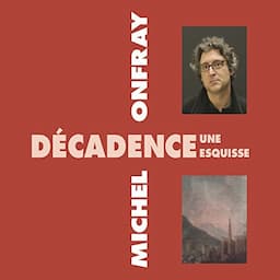 D&eacute;cadence, une esquisse