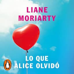 Lo que Alice olvid&oacute; [What Alice Forgot]