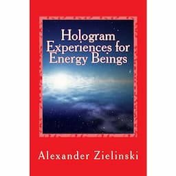 Hologram Experiences for Energy Beings