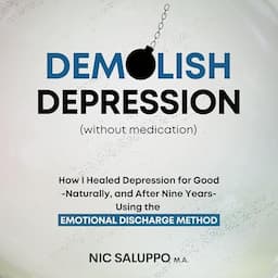 Demolish Depression Without Medication