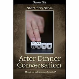 After Dinner Conversation - Season Six