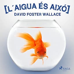 L'aigua &eacute;s aix&ograve;