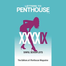 Letters to Penthouse XXXXIX