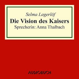 Die Vision des Kaisers