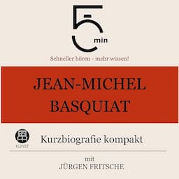 Jean-Michel Basquiat - Kurzbiografie kompakt