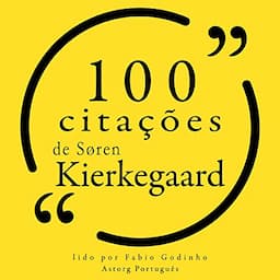 100 cita&ccedil;&otilde;es de S&oslash;ren Kierkegaard