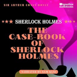 The Case-Book of Sherlock Holmes