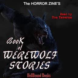 The Horror Zine's Book of Werewolf Stories