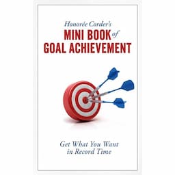 Honoree Corder's Mini Book of Goal Achievement