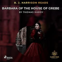 B. J. Harrison Reads Barbara of the House of Grebe