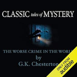 Classic Tales of Mystery: The Worst Crime in the World