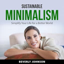 Sustainable Minimalism