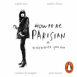 How to Be Parisian