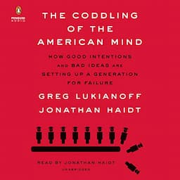 The Coddling of the American Mind