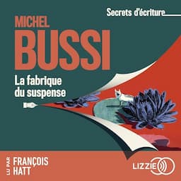 Secrets d'&eacute;criture - La fabrique du suspense