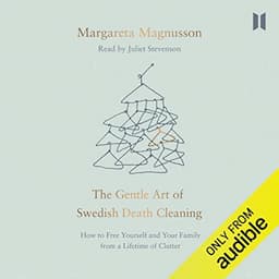 The Gentle Art of Swedish Death Cleaning