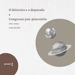 O Feiticeiro e o Deputado e Congresso Pan-Planet&aacute;rio