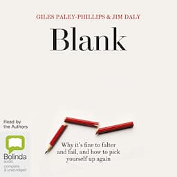 Blank - Why It's Fine to Falter and Fail, and How to Pick Yourself Up Again