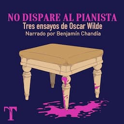 No dispare al pianista [No Disparate to the Pianist]