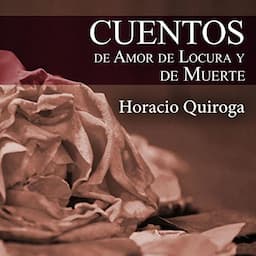 Cuentos de Amor de Locura y de Muerte