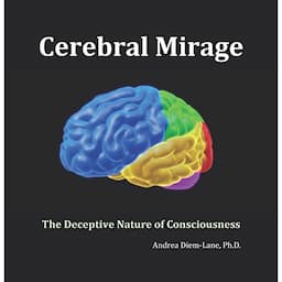 Cerebral Mirage: The Deceptive Nature of Awareness