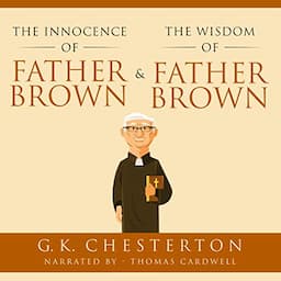 The Innocence of Father Brown &amp; The Wisdom of Father Brown