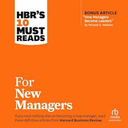 HBR's 10 Must Reads for New Managers