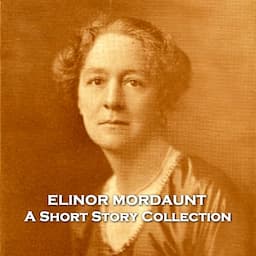 Elinor Mordaunt - A Short Story Collection