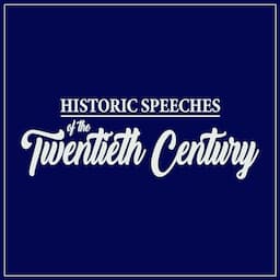 Historic Speeches of the Twentieth Century