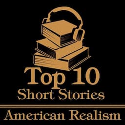 The Top 10 Short Stories - American Realism