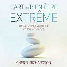 L'art du bien-&ecirc;tre extr&ecirc;me