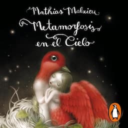 Metamorfosis en el cielo [Metamorphosis in the Sky]