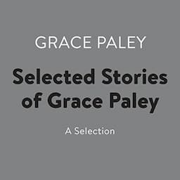 Selected Stories of Grace Paley