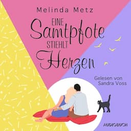 Eine Samtpfote stiehlt Herzen. Ein Katzenroman