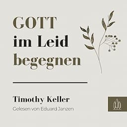 Gott im Leid begegnen