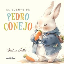 El cuento de Pedro Conejo [The Story of Pedro Rabbit]