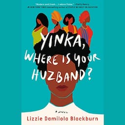 Yinka, Where Is Your Huzband?