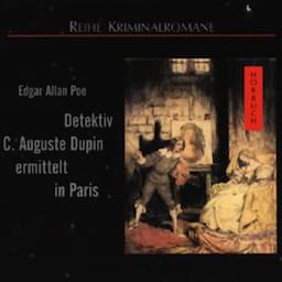 Detektiv C. August Dupin ermittelt in Paris