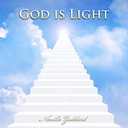 Neville Goddard Lectures - God Is Light