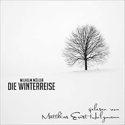 Die Winterreise. Gedichte